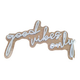 GOOD VIBES ONLY NEON SIGN - 22227